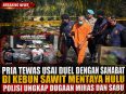 Polisi mengungkap kasus pembunuhan di kebun sawit Mentaya Hulu yang menewaskan seorang pria akibat luka tusuk